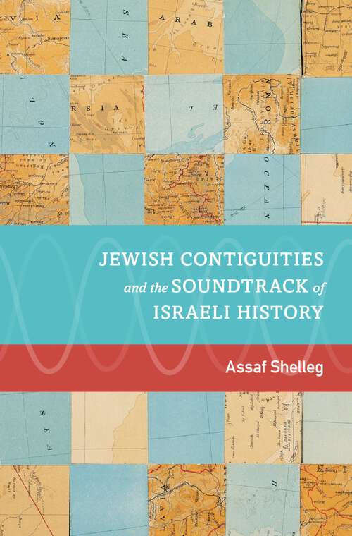 Book cover of Jewish Contiguities and the Soundtrack of Israeli History