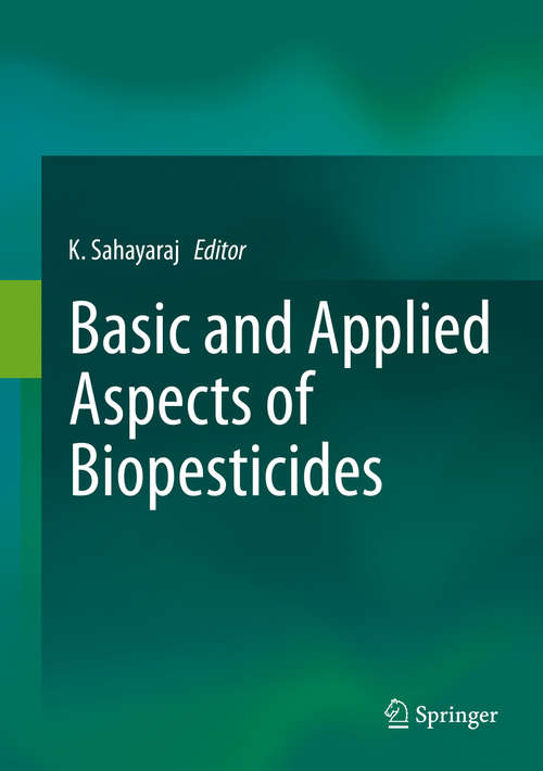 Book cover of Basic and Applied Aspects of Biopesticides (2014)