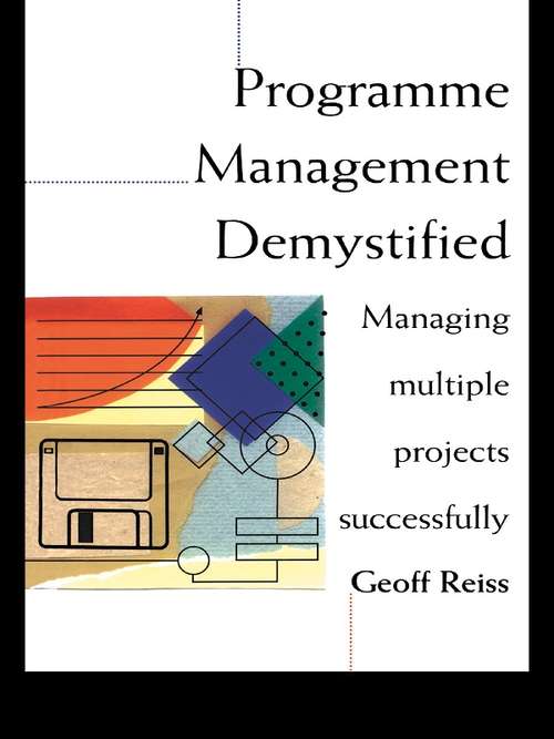 Book cover of Portfolio and Programme Management Demystified: Managing Multiple Projects Successfully (PDF)