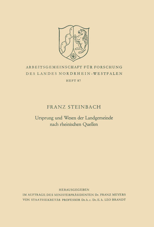 Book cover of Ursprung und Wesen der Landgemeinde nach rheinischen Quellen (1960) (Arbeitsgemeinschaft für Forschung des Landes Nordrhein-Westfalen #87)