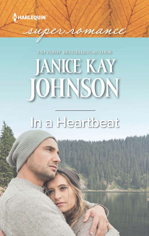 Book cover of In A Heartbeat: In A Heartbeat Her Mountain Sanctuary Practicing Parenthood The Soldier's Homecoming (ePub edition) (Mills And Boon Superromance Ser.)