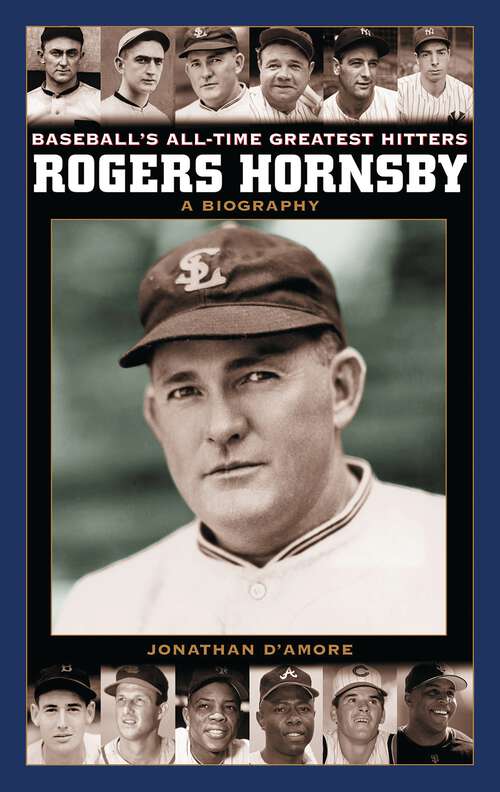 Book cover of Rogers Hornsby: A Biography (Baseball's All-Time Greatest Hitters)