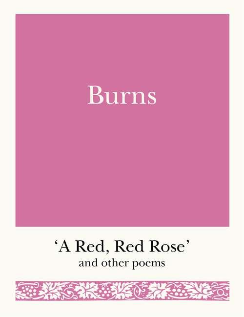 Book cover of Burns: 'A Red, Red Rose' and Other Poems (Pocket Poets #1)