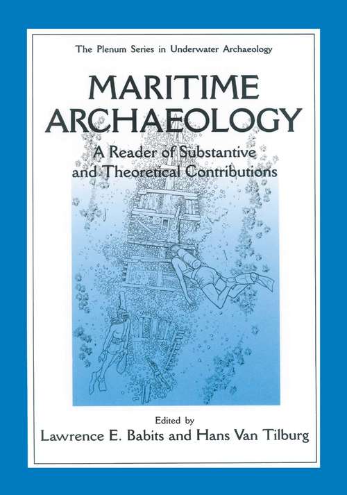 Book cover of Maritime Archaeology: A Reader of Substantive and Theoretical Contributions (1998) (The Springer Series in Underwater Archaeology)