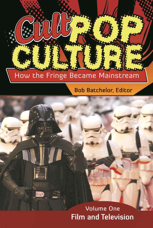 Book cover of Cult Pop Culture [3 volumes]: How the Fringe Became Mainstream [3 volumes]