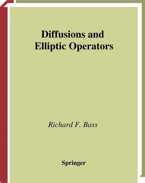 Book cover of Diffusions and Elliptic Operators (1998) (Probability and Its Applications)