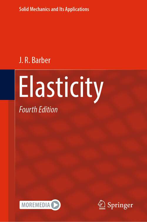 Book cover of Elasticity (4th ed. 2022) (Solid Mechanics and Its Applications #172)