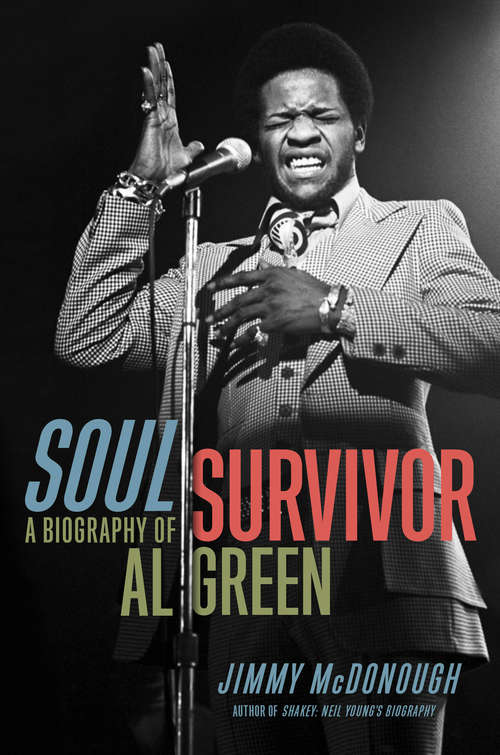 Book cover of Soul Survivor: A Biography of Al Green
