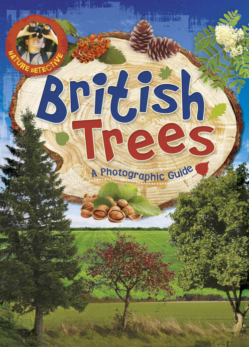 Book cover of British Trees: Trees (library Ebook) (Nature Detective #3)