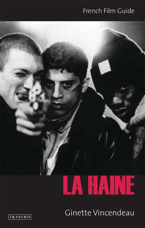 Book cover of La Haine: French Film Guide (Ciné-File French Film Guides)