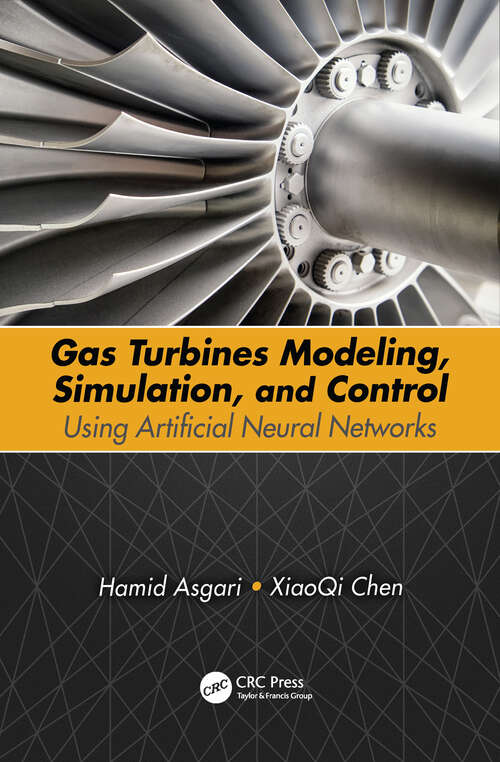 Book cover of Gas Turbines Modeling, Simulation, and Control: Using Artificial Neural Networks