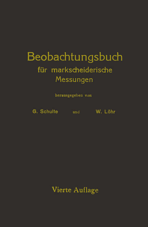 Book cover of Beobachtungsbuch für markscheiderische Messungen (4. Aufl. 1922)