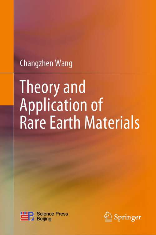 Book cover of Theory and Application of Rare Earth Materials (1st ed. 2023)