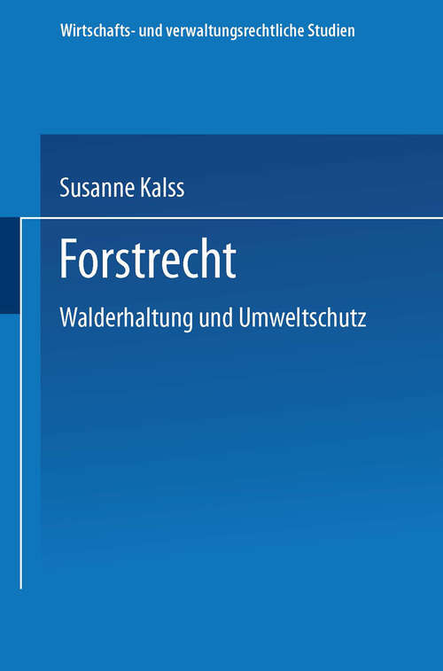 Book cover of Forstrecht: Walderhaltung und Umweltschutz (1990) (Wirtschafts- und verwaltungsrechtliche Studien #1)