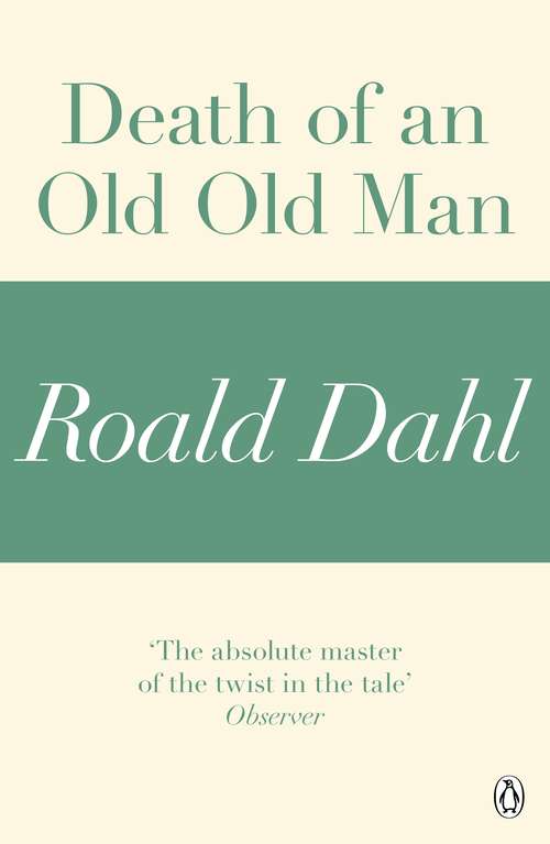Book cover of Death of an Old Old Man (A Roald Dahl Short Story)