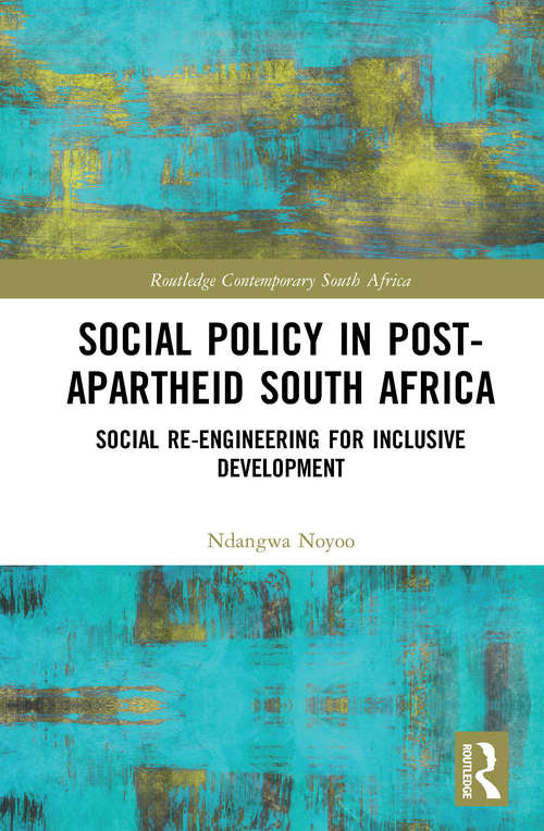 Book cover of Social Policy in Post-Apartheid South Africa: Social Re-engineering for Inclusive Development (Routledge Contemporary South Africa)