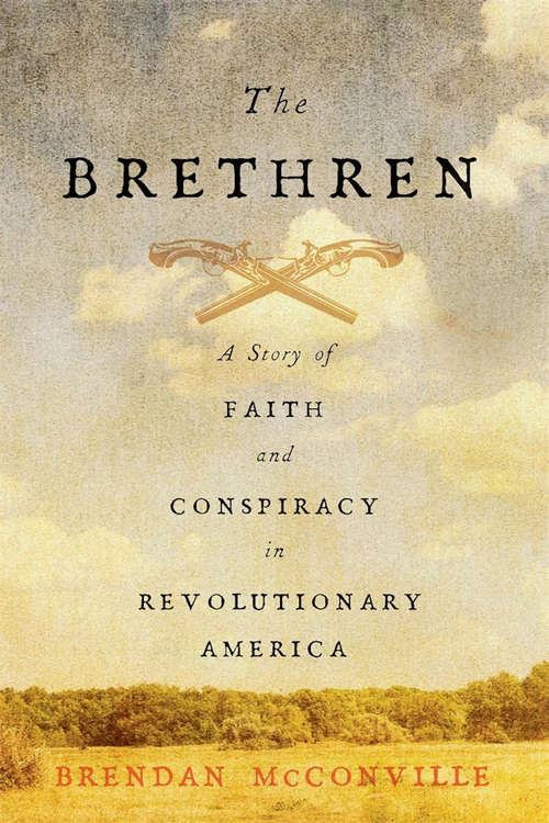 Book cover of The Brethren: A Story of Faith and Conspiracy in Revolutionary America