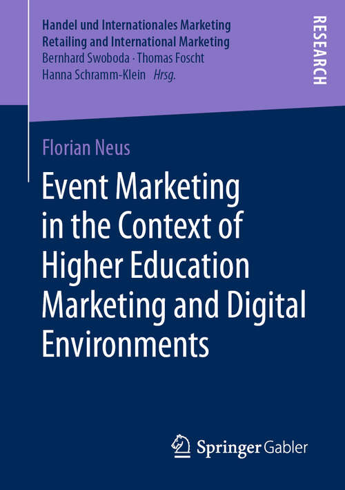 Book cover of Event Marketing in the Context of Higher Education Marketing and Digital Environments (1st ed. 2020) (Handel und Internationales Marketing Retailing and International Marketing)
