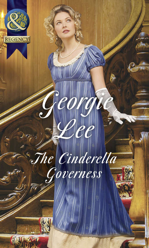 Book cover of The Cinderella Governess: Stolen Encounters With The Duchess The Cinderella Governess Silk, Swords And Surrender (ePub edition) (The Governess Tales #1)