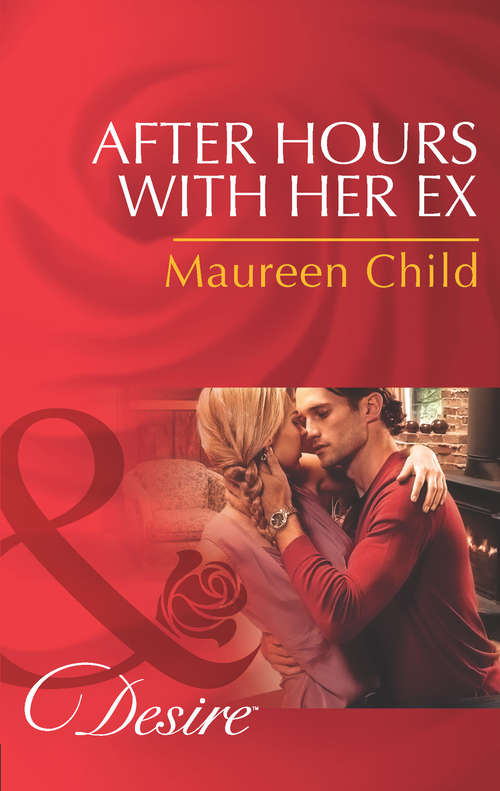 Book cover of After Hours with Her Ex: Nine Months To Redeem Him / A Deal With Benefits / After Hours With Her Ex (ePub First edition) (Mills And Boon Desire Ser. #4)