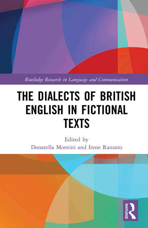 Book cover of The Dialects of British English in Fictional Texts (Routledge Research in Language and Communication)