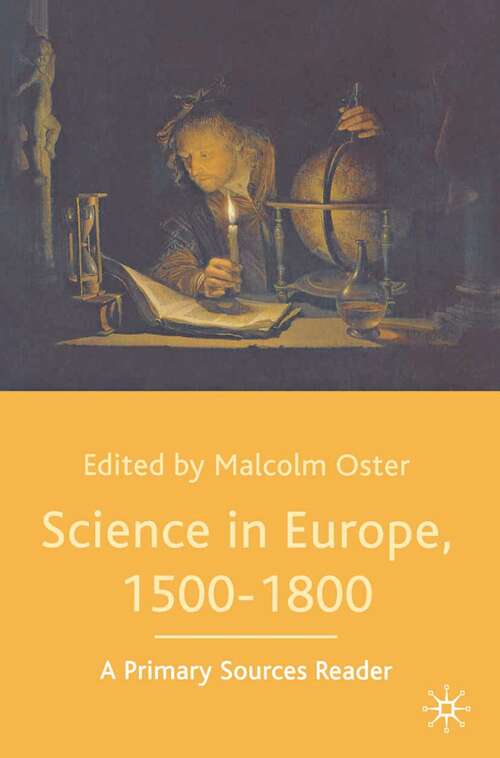 Book cover of Science in Europe, 1500-1800: A Primary Sources Reader (1st ed. 2001)