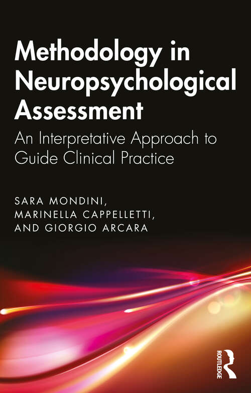 Book cover of Methodology in Neuropsychological Assessment: An Interpretative Approach to Guide Clinical Practice