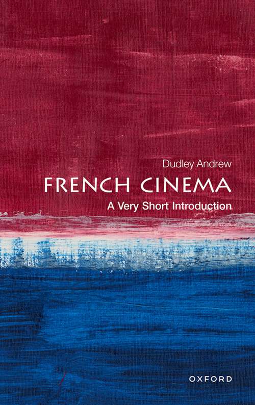 Book cover of French Cinema: A Very Short Introduction (Very Short Introductions)