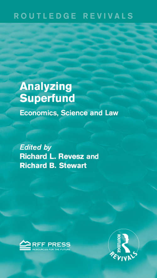 Book cover of Analyzing Superfund: Economics, Science and Law (Routledge Revivals)