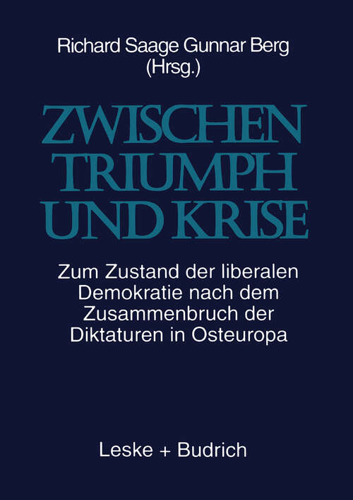 Book cover of Zwischen Triumph und Krise: Zum Zustand der liberalen Demokratie nach dem Zusammenbruch der Diktaturen in Osteuropa (1998)