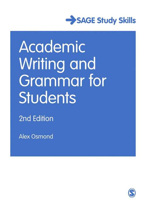 Book cover of SAGE Study Skills: Academic Writing and Grammar for Students (2nd edition) (PDF)