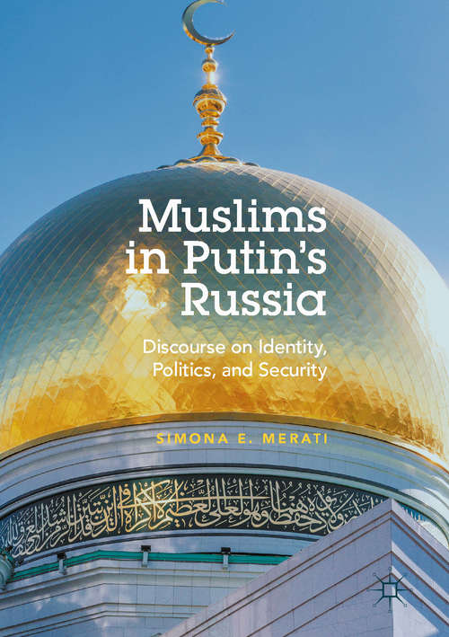 Book cover of Muslims in Putin's Russia: Discourse on Identity, Politics, and Security