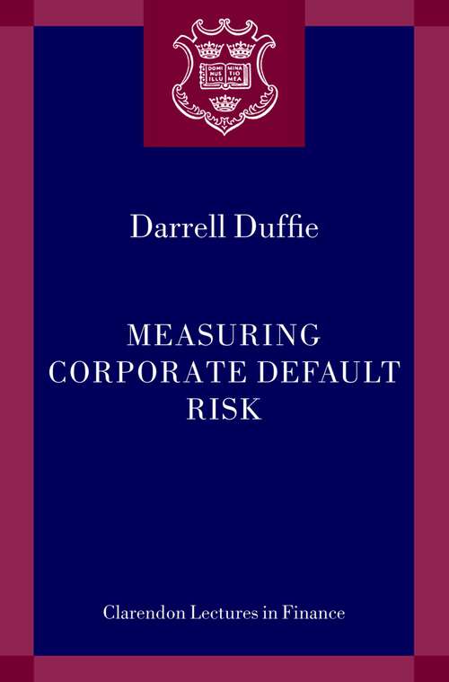 Book cover of Measuring Corporate Default Risk (Clarendon Lectures in Finance)