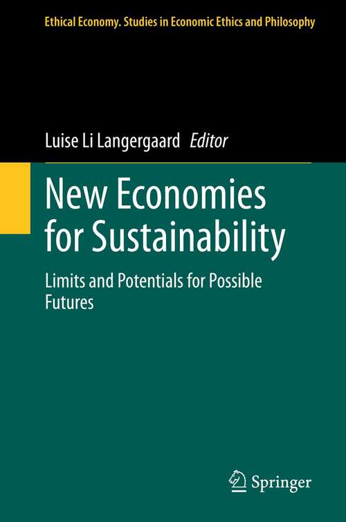 Book cover of New Economies for Sustainability: Limits and Potentials for Possible Futures (1st ed. 2022) (Ethical Economy #59)