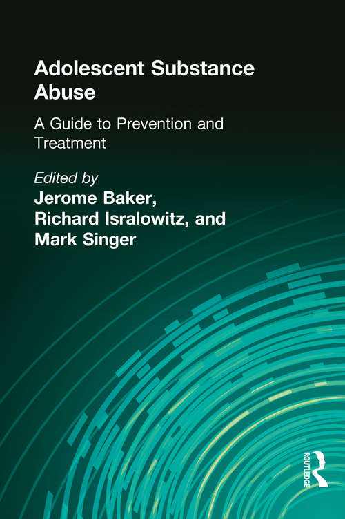 Book cover of Adolescent Substance Abuse: A Guide to Prevention and Treatment