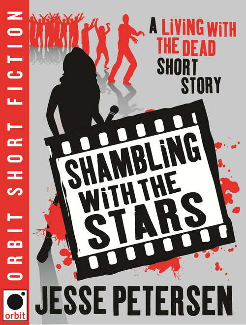 Book cover of Shambling With the Stars: A Living With The Dead Short Story (Living With The Dead Ser.)