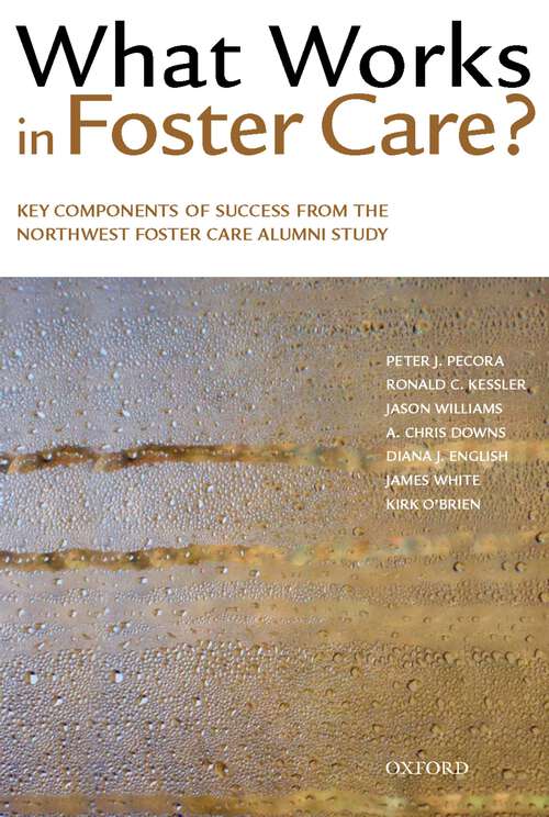 Book cover of What Works In Foster Care?: Key Components Of Success From The Northwest Foster Care Alumni Study