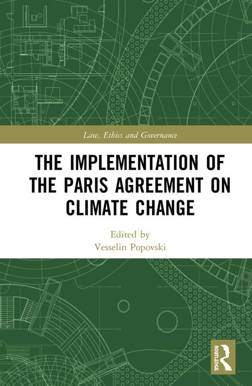 Book cover of The Implementation of the Paris Agreement on Climate Change (Law, Ethics and Governance)