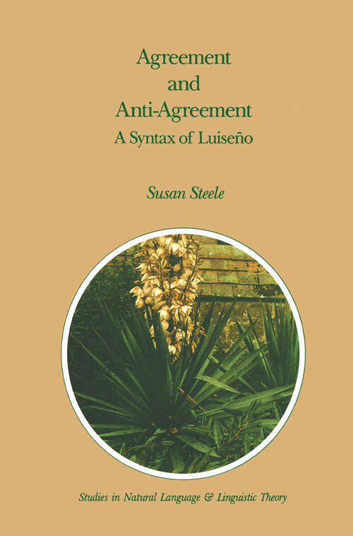 Book cover of Agreement and Anti-Agreement: A Syntax of Luiseño (1990) (Studies in Natural Language and Linguistic Theory #17)
