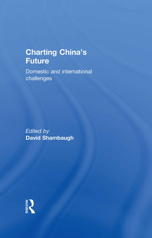 Book cover of Charting China's Future: Domestic and International Challenges