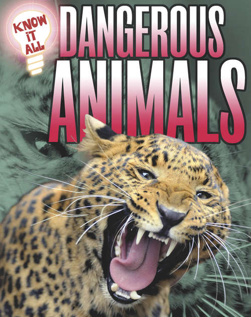 Book cover of Dangerous Animals (Know It All #8)