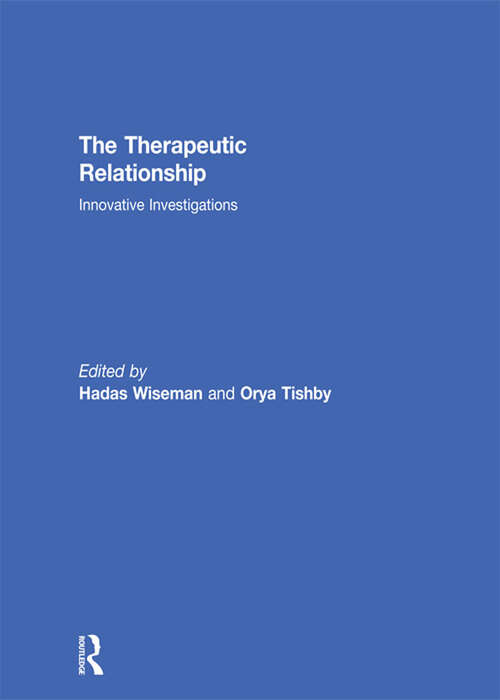 Book cover of The Therapeutic Relationship: Innovative Investigations