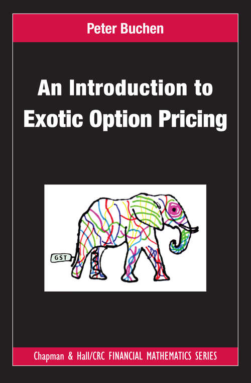 Book cover of An Introduction to Exotic Option Pricing (Chapman And Hall/crc Financial Mathematics Ser.)