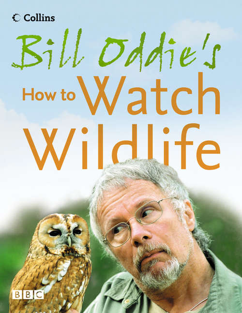 Book cover of Bill Oddie’s How to Watch Wildlife (ePub edition)