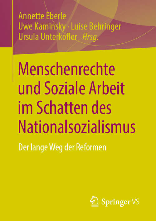Book cover of Menschenrechte und Soziale Arbeit im Schatten des Nationalsozialismus: Der lange Weg der Reformen (1. Aufl. 2019)