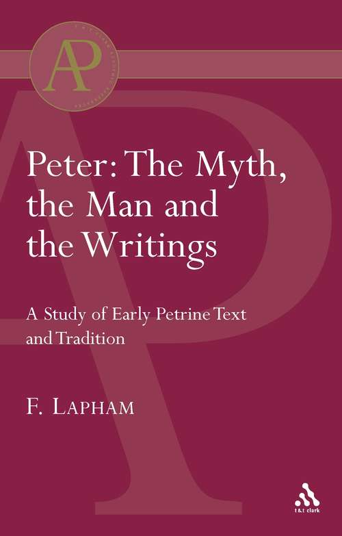 Book cover of Peter: The Myth, the Man and the writings