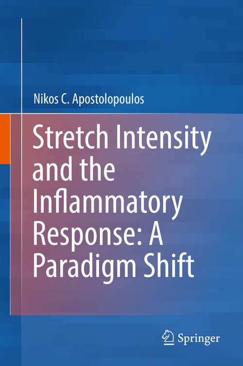 Book cover of Stretch Intensity and the Inflammatory Response: A Paradigm Shift (1st ed. 2018)
