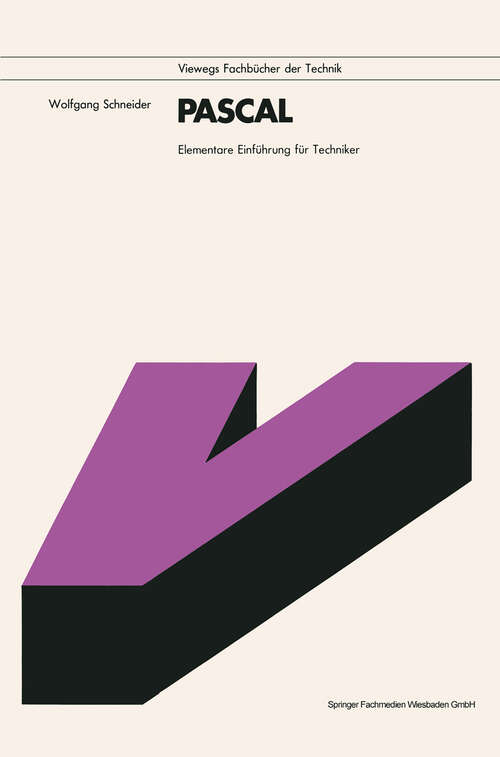 Book cover of PASCAL: Elementare Einführung für Techniker (2. Aufl. 1983) (Viewegs Fachbücher der Technik)