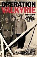 Book cover of Operation Valkyrie: The German General's Plot Against Hitler (PDF)
