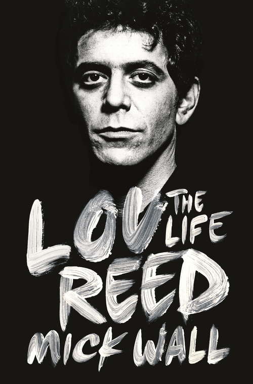 Book cover of Lou Reed: The Life